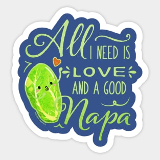 All I Need Is Love and A Good Napa Sticker